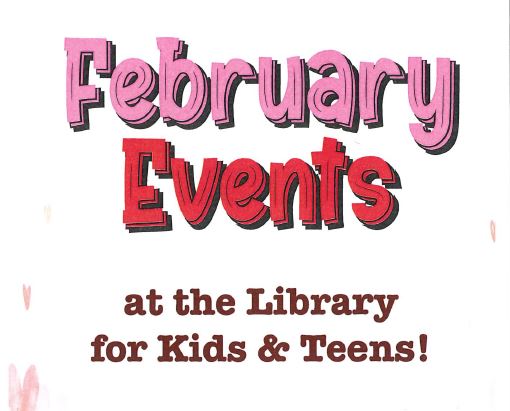 February 2024 Events for Kids and Teens