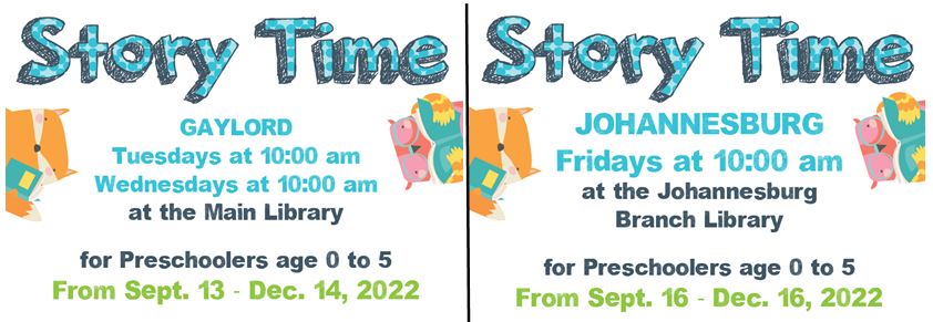 Story Time will be held in Gaylord on Tuesday and Wednesday at 10 a