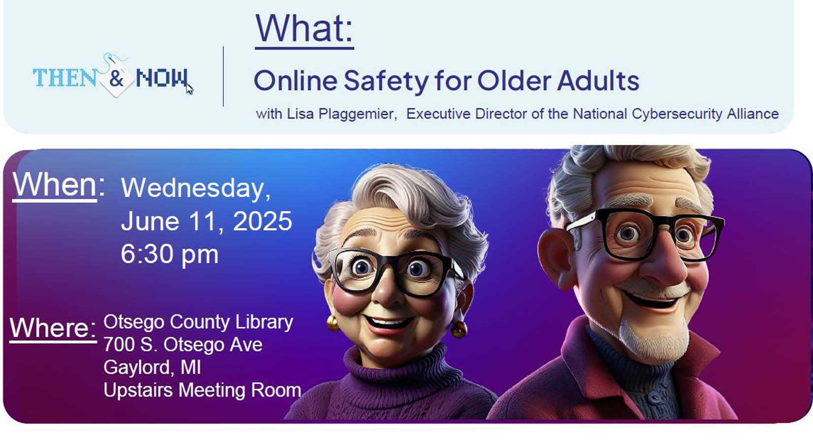 Then & Now: Online Safety for Older Adults with Lisa Plaggemier, Executive Director of the National Cybersecurity Alliance