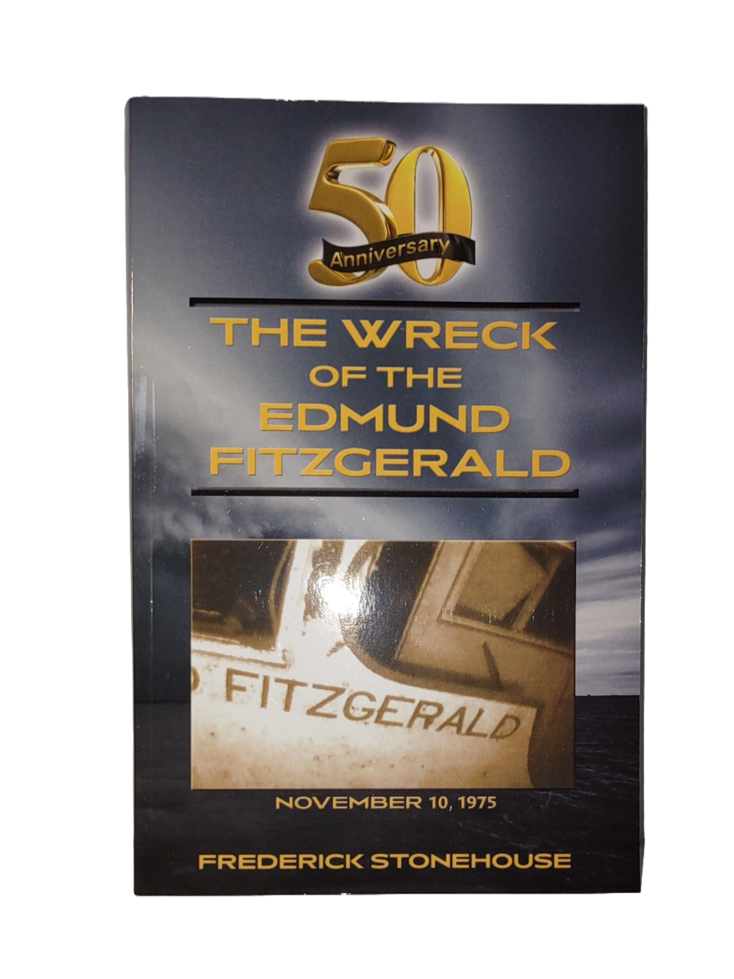 50th Anniversary of The Wreck of the Edmund Fitzgerald