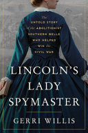 Image for "Lincoln&#039;s Lady Spymaster"