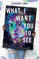 Image for "What I Want You to See"
