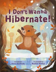 I don't wanna hibernate!