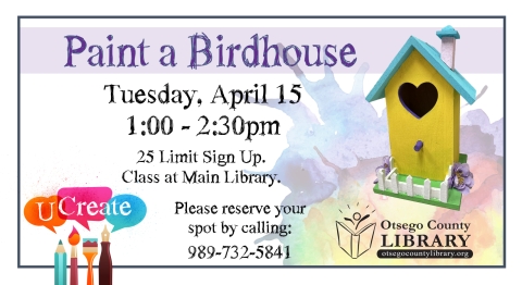 Ucreate Paint a Birdhouse April 15