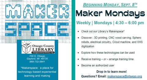 Starting September 8th, join us for Maker Mondays from 4:30 to 6:00 pm