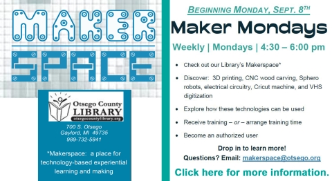 Beginning Monday, September 8, check out the Library's Makerspace 4:30 to 6:00 pm.