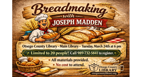 Call 989-732-5841 to register for program, Breadmaking with Joseph Madden