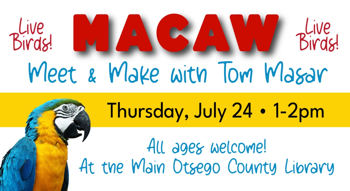 Macaw Meet & Make, July 24 - 1-2pm
