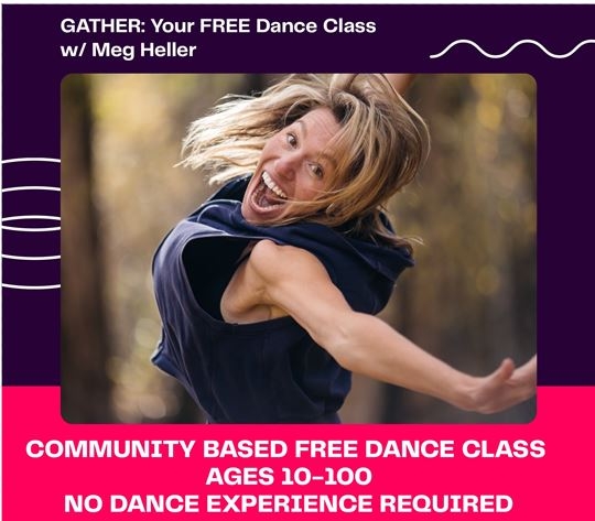 Gather Your Free Dance Class with Meg Heller begins November 12 at 5:30 pm