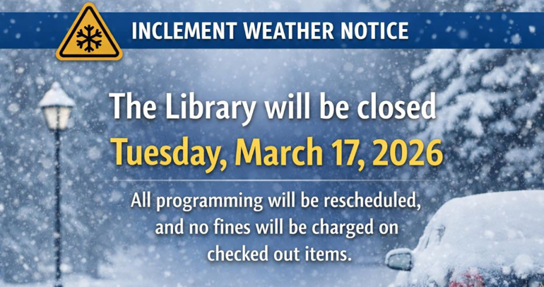 The Library will be closed Tuesday, March 17, 2026.